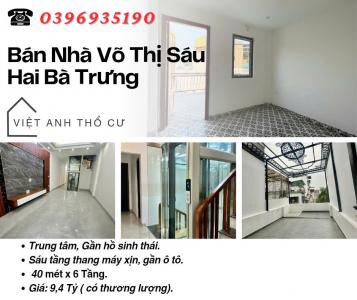 Bán nhà phố Võ Thị Sáu, Nội Thất Hiện Đại, Vài Bước Ô Tô, 40mx6T, Giá: 9.4 Tỷ, Lh: 0396935190.