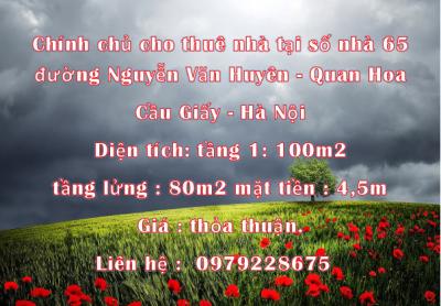 Chính chủ cho thuê nhà tại số nhà 65 đường Nguyễn Văn Huyên,Quan Hoa,Cầu Giấy ,Hà Nội