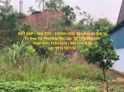 ĐẤT ĐẸP – GIÁ TỐT - CHÍNH CHỦ Cần Bán Lô Đất Vị Trí Đẹp Tại Phường Tân Lập, TP Thái Nguyên