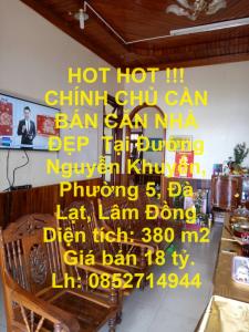 HOT HOT !!!  CHÍNH CHỦ CẦN BÁN CĂN NHÀ ĐẸP  Tại Đường Nguyễn Khuyến, Phường 5, Đà Lạt, Lâm Đồng
